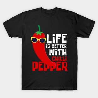 Life Is Better With Chili Pepper Funny T-Shirt